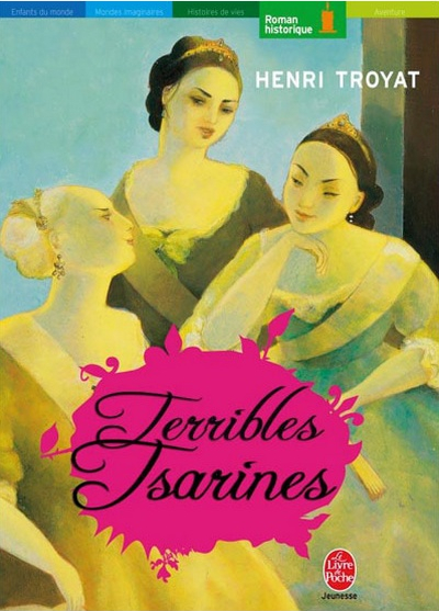 Terribles Tsarines, Troyat, Livre de Poche, 2006