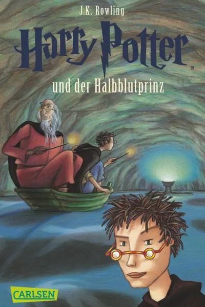 Harry Potter und der Halbblutprinz, J.K. Rowling, Carlsen, 2010