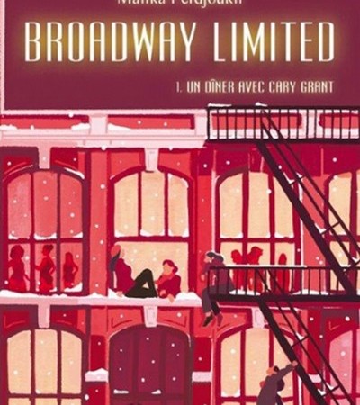 Broadway Limited, Un diner avec Cary Grant, Malika Ferdjoukh, ecole des loisirs, 2018